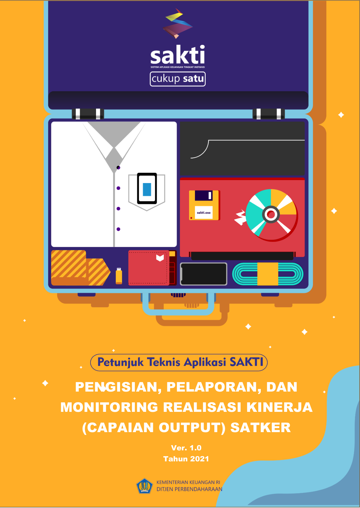 PETUNJUK TEKNIS PENGISIAN DAN PELAPORAN DATA CAPAIAN OUTPUT 2021 PADA SATKER SAKTI ver1 2021