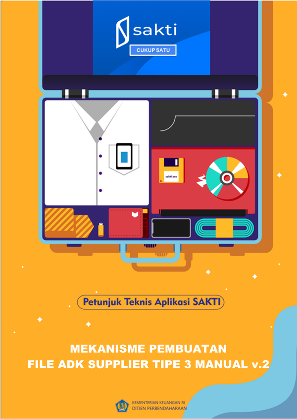 Juknis SAKTI Pembuatan ADK Supplier Tipe 3 Manual v.2.02
